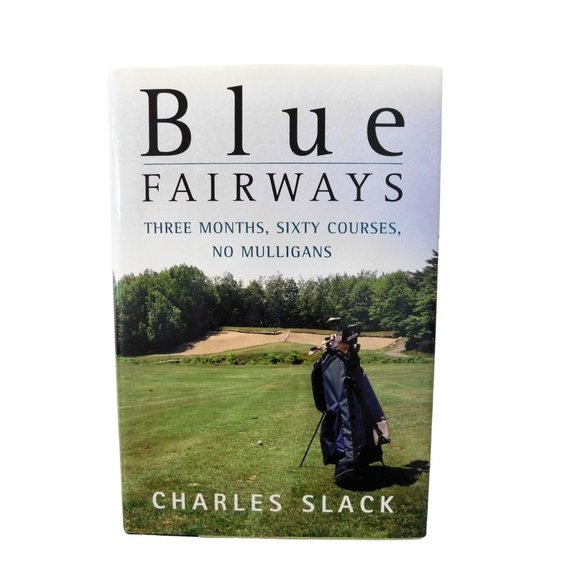 Blue Fairways By Charles Slack Signed 1999 First Edition Golfing Memoir HBDJ - Picture 1 of 6